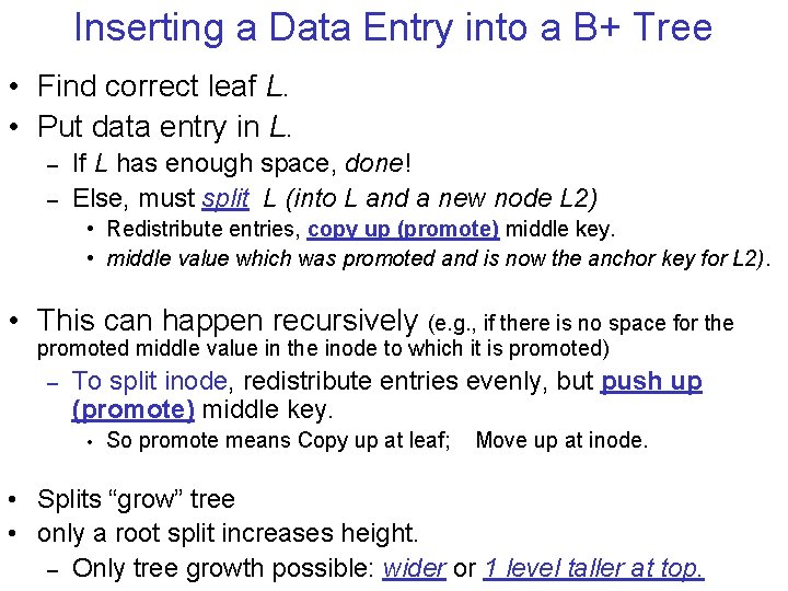 Inserting a Data Entry into a B+ Tree • Find correct leaf L. •