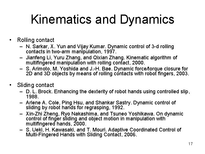 Kinematics and Dynamics • Rolling contact – N. Sarkar, X. Yun and Vijay Kumar.