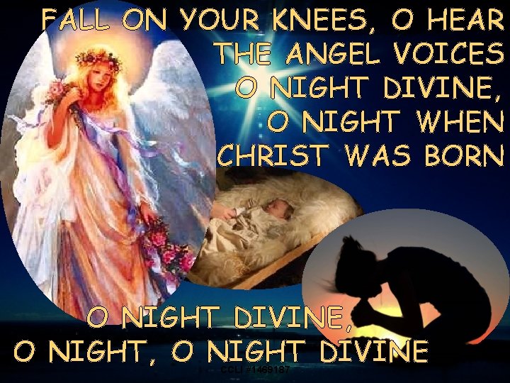 FALL ON YOUR KNEES, O HEAR THE ANGEL VOICES O NIGHT DIVINE, O NIGHT