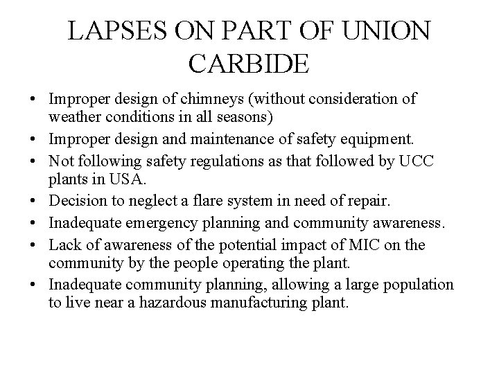 LAPSES ON PART OF UNION CARBIDE • Improper design of chimneys (without consideration of