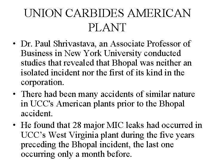 UNION CARBIDES AMERICAN PLANT • Dr. Paul Shrivastava, an Associate Professor of Business in