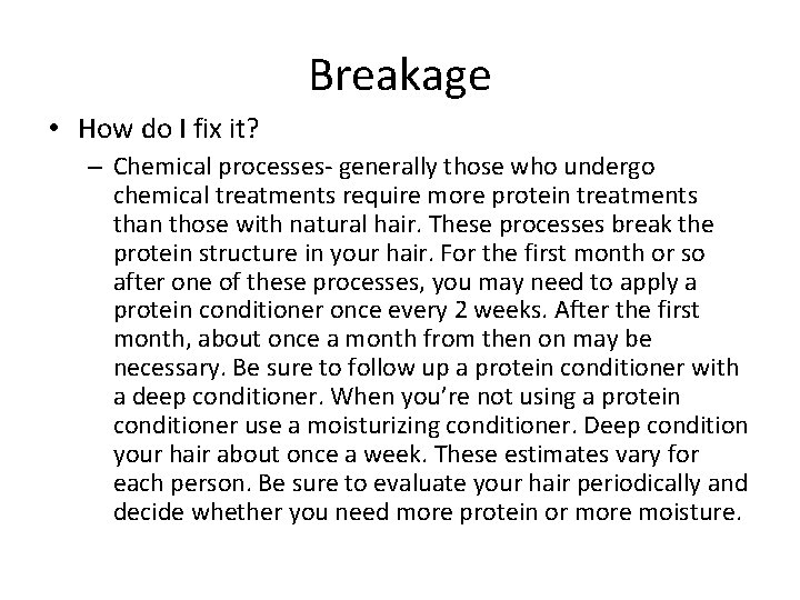 Breakage • How do I fix it? – Chemical processes- generally those who undergo