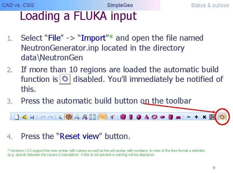 CAD vs. CSG Simple. Geo Loading a FLUKA input Status & outlook 3. Select