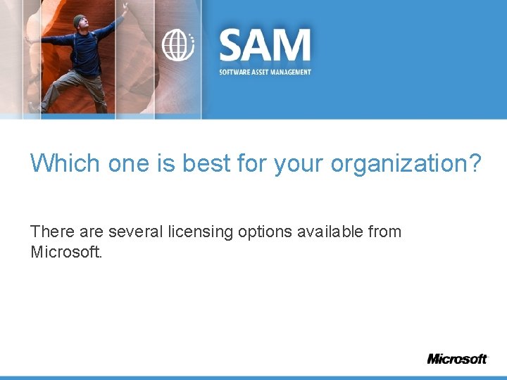 Which one is best for your organization? There are several licensing options available from