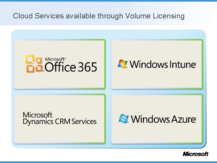 Cloud Services available through Volume Licensing 