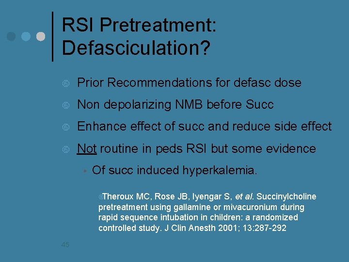 RSI Pretreatment: Defasciculation? Prior Recommendations for defasc dose Non depolarizing NMB before Succ Enhance