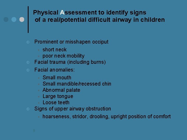 Physical Assessment to identify signs of a real/potential difficult airway in children Prominent or