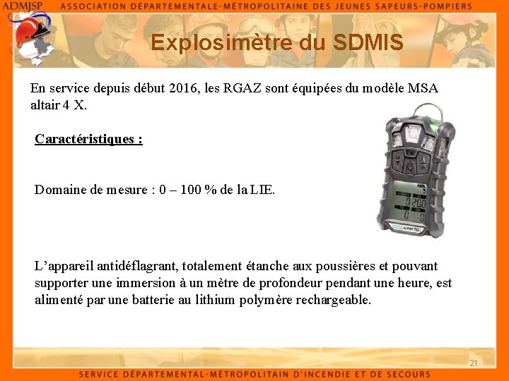 Explosimètre du SDMIS En service depuis début 2016, les RGAZ sont équipées du modèle