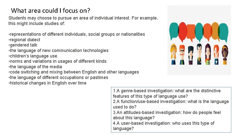 What area could I focus on? Students may choose to pursue an area of