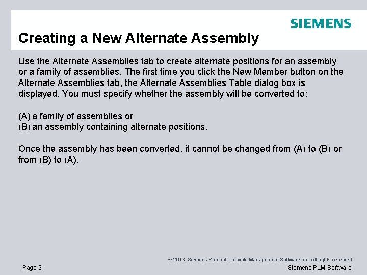 Creating a New Alternate Assembly Use the Alternate Assemblies tab to create alternate positions