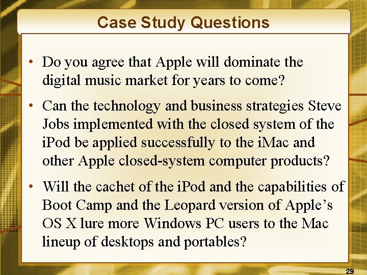 Case Study Questions • Do you agree that Apple will dominate the digital music