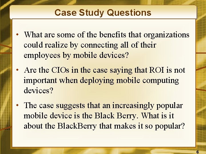 Case Study Questions • What are some of the benefits that organizations could realize