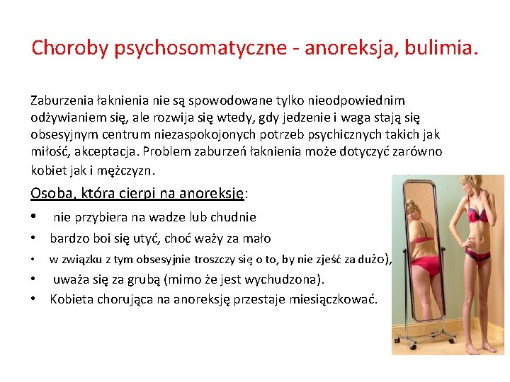 Choroby psychosomatyczne - anoreksja, bulimia. Zaburzenia łaknienia nie są spowodowane tylko nieodpowiednim odżywianiem się,