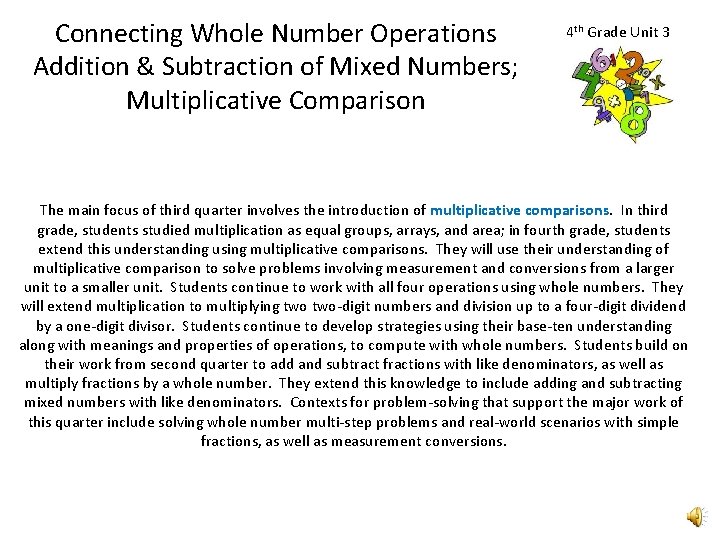 Connecting Whole Number Operations Addition & Subtraction of Mixed Numbers; Multiplicative Comparison 4 th
