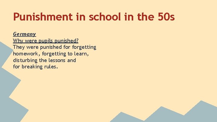 Punishment in school in the 50 s Germany Why were pupils punished? They were