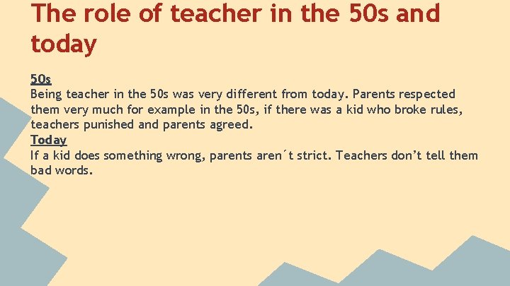 The role of teacher in the 50 s and today 50 s Being teacher