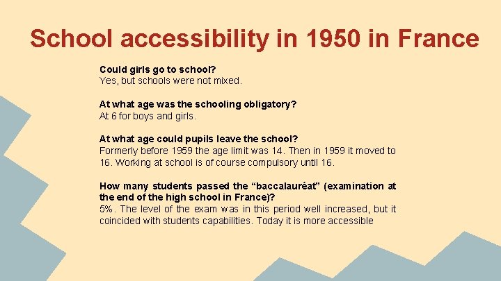 School accessibility in 1950 in France Could girls go to school? Yes, but schools