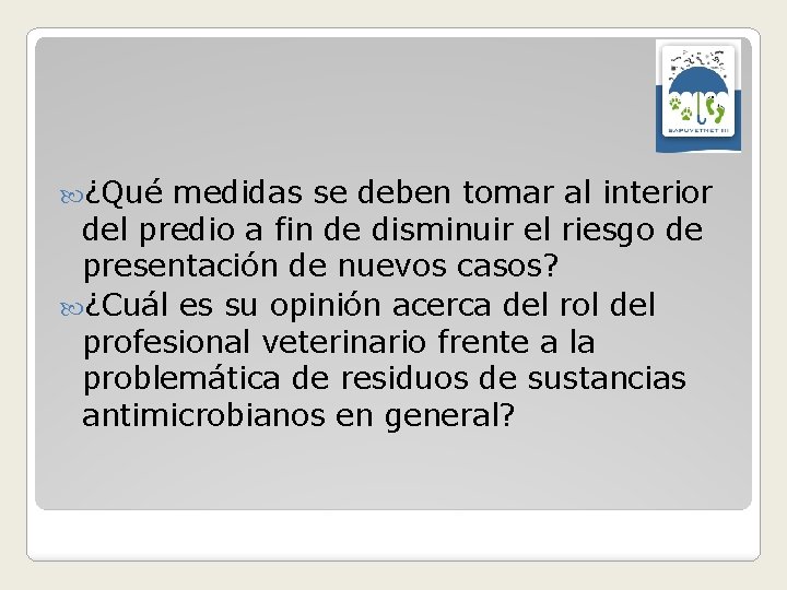  ¿Qué medidas se deben tomar al interior del predio a fin de disminuir