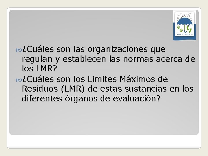  ¿Cuáles son las organizaciones que regulan y establecen las normas acerca de los