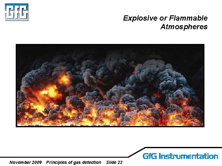 Explosive or Flammable Atmospheres November 2009 Principles of gas detection Slide 22 