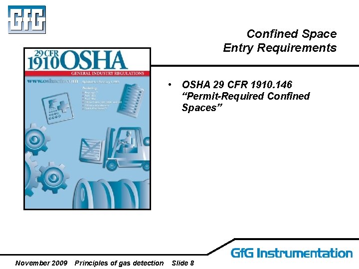 Confined Space Entry Requirements • OSHA 29 CFR 1910. 146 “Permit-Required Confined Spaces” November