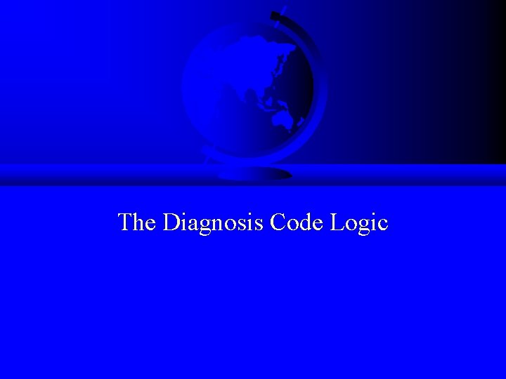 The Diagnosis Code Logic 