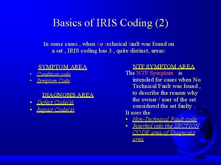 Basics of IRIS Coding (2) In some cases , when no technical fault was