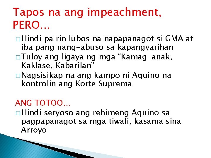 Tapos na ang impeachment, PERO… � Hindi pa rin lubos na napapanagot si GMA