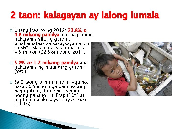 2 taon: kalagayan ay lalong lumala � � � Unang kwarto ng 2012: 23.