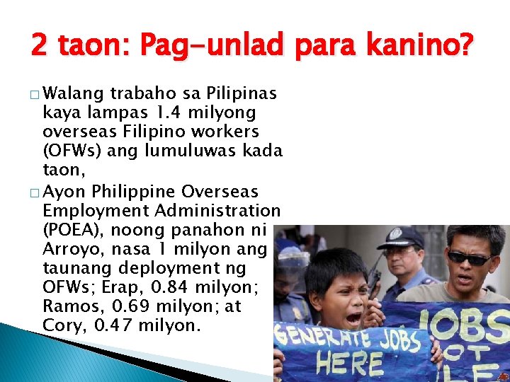 2 taon: Pag-unlad para kanino? � Walang trabaho sa Pilipinas kaya lampas 1. 4