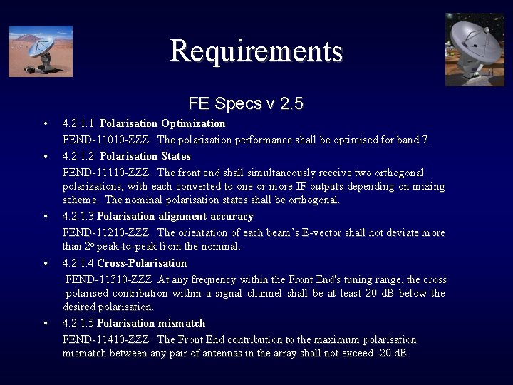 Requirements FE Specs v 2. 5 • • • 4. 2. 1. 1 Polarisation