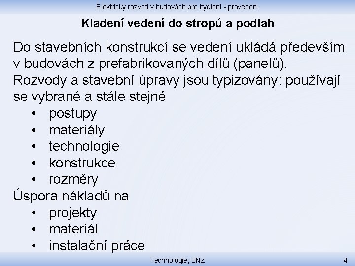 Elektrický rozvod v budovách pro bydlení - provedení Kladení vedení do stropů a podlah