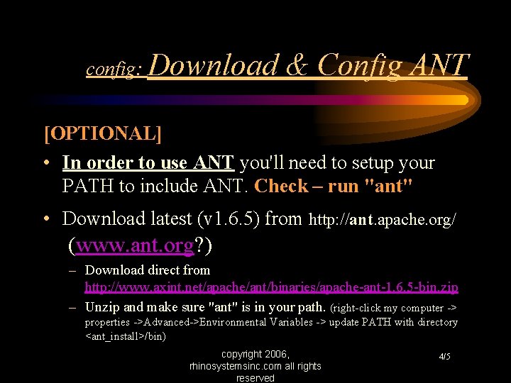 config: Download & Config ANT [OPTIONAL] • In order to use ANT you'll need