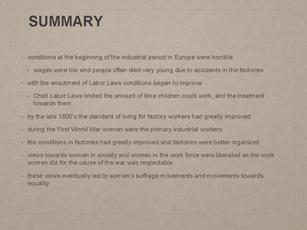 SUMMARY • conditions at the beginning of the industrial period in Europe were horrible