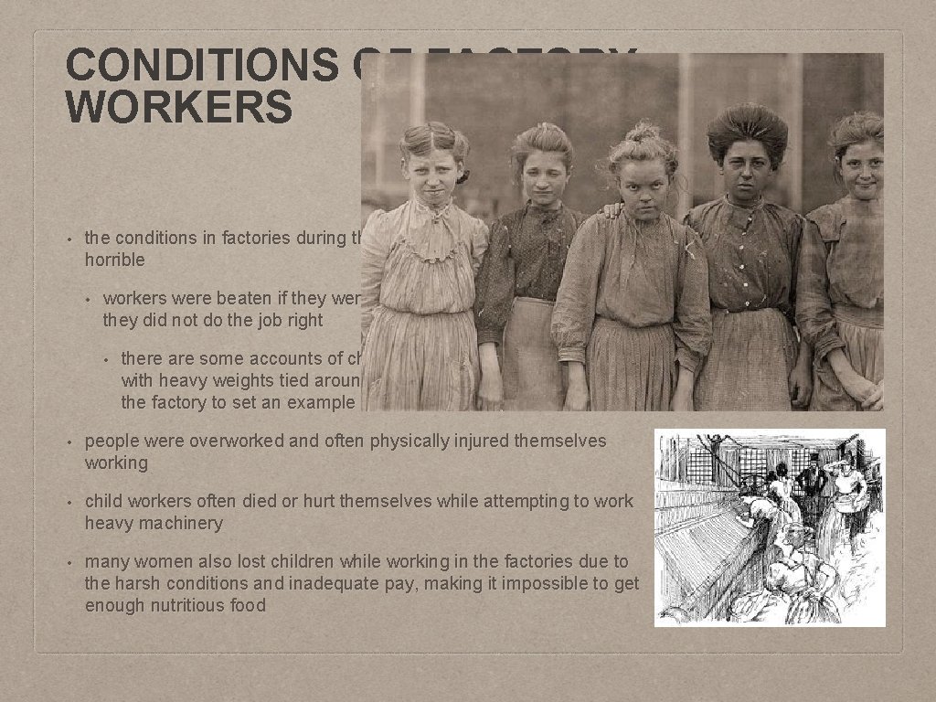 CONDITIONS OF FACTORY WORKERS • the conditions in factories during the First Industrial Revolution