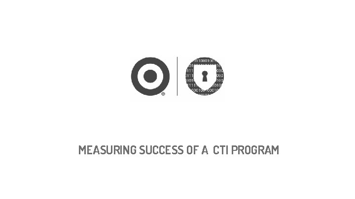 MEASURING SUCCESS OF A CTI PROGRAM 