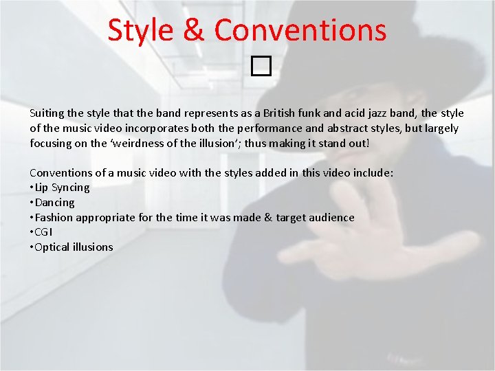Style & Conventions � Suiting the style that the band represents as a British
