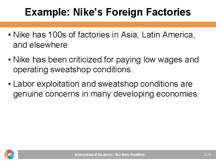 Example: Nike’s Foreign Factories • Nike has 100 s of factories in Asia, Latin