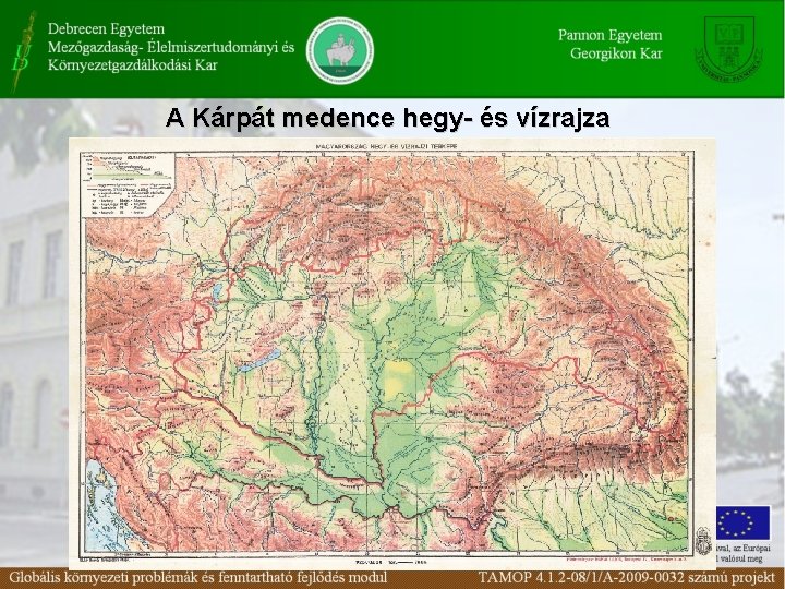 A Kárpát medence hegy- és vízrajza 