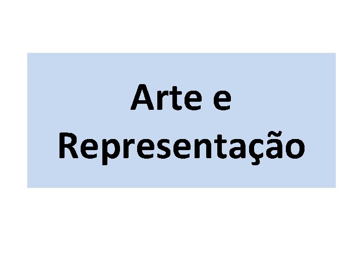 Arte e Representação 
