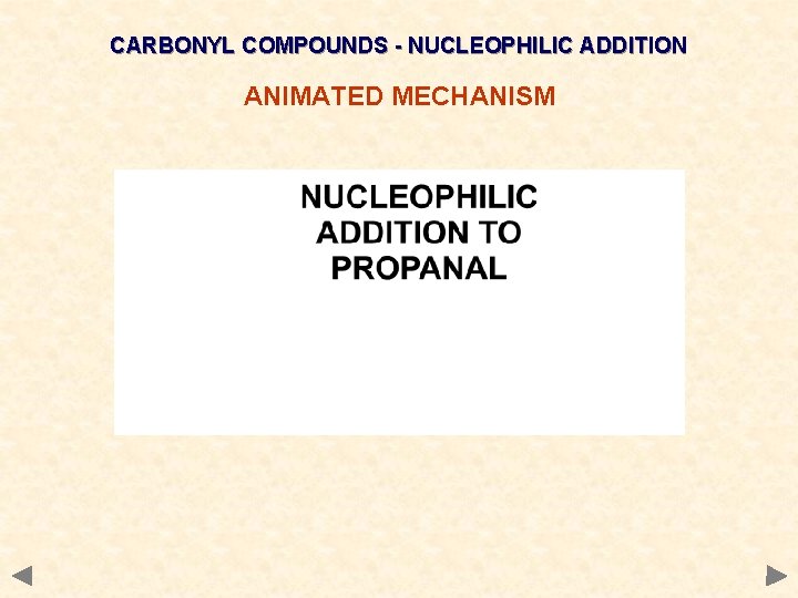 CARBONYL COMPOUNDS - NUCLEOPHILIC ADDITION ANIMATED MECHANISM 