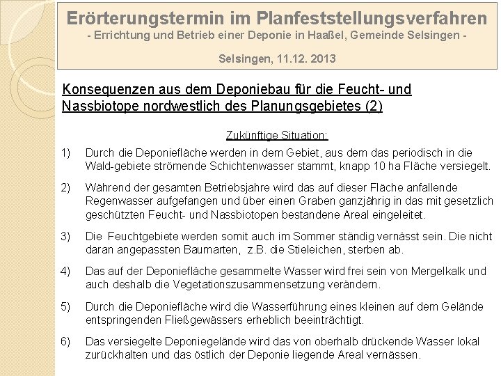 Erörterungstermin im Planfeststellungsverfahren - Errichtung und Betrieb einer Deponie in Haaßel, Gemeinde Selsingen, 11.