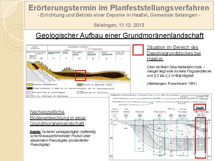 Erörterungstermin im Planfeststellungsverfahren - Errichtung und Betrieb einer Deponie in Haaßel, Gemeinde Selsingen, 11. Erörterungstermin im Planfeststellungsverfahren - Errichtung und Betrieb einer Deponie in Haaßel, Gemeinde Selsingen, 11.