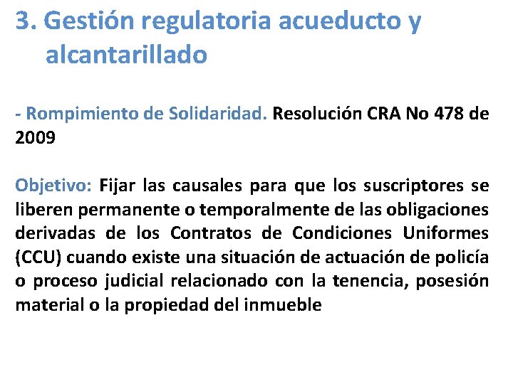 3. Gestión regulatoria acueducto y alcantarillado - Rompimiento de Solidaridad. Resolución CRA No 478