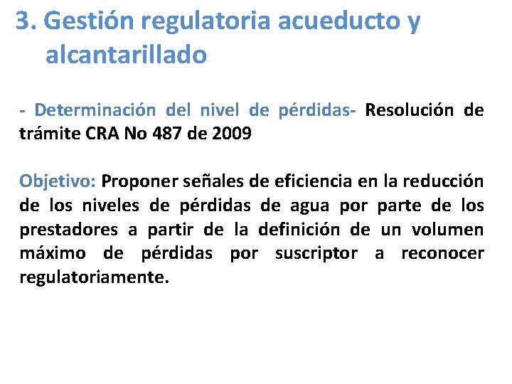 3. Gestión regulatoria acueducto y alcantarillado - Determinación del nivel de pérdidas- Resolución de