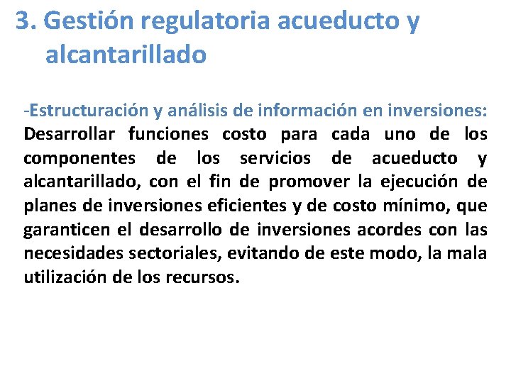 3. Gestión regulatoria acueducto y alcantarillado -Estructuración y análisis de información en inversiones: Desarrollar