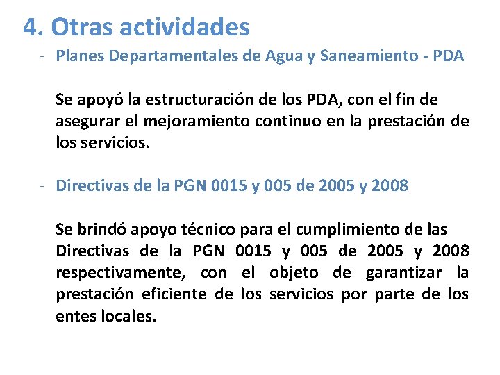 4. Otras actividades - Planes Departamentales de Agua y Saneamiento - PDA Se apoyó