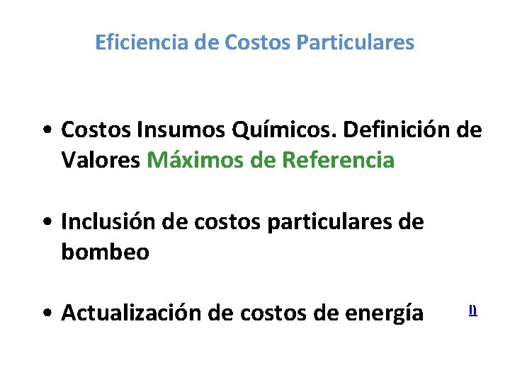 Eficiencia de Costos Particulares • Costos Insumos Químicos. Definición de Valores Máximos de Referencia