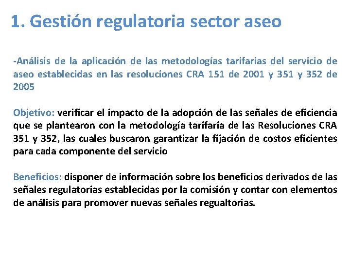 1. Gestión regulatoria sector aseo -Análisis de la aplicación de las metodologías tarifarias del