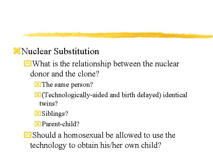 z. Nuclear Substitution y. What is the relationship between the nuclear donor and the